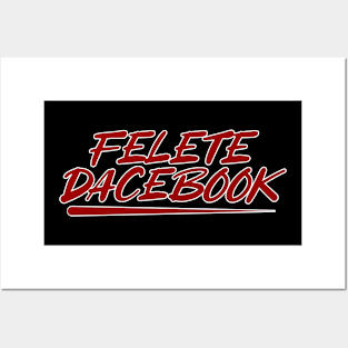 Felete Dacebook Posters and Art